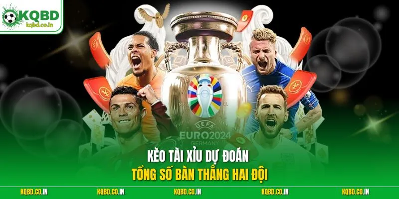 Kèo tài xỉu dự đoán tổng số bàn thắng hai đội