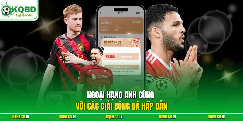 Ngoại hạng Anh cùng với các giải bóng đá hấp dẫn 