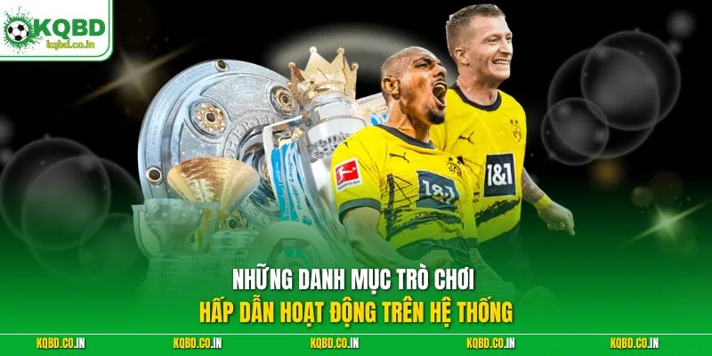 Những danh mục trò chơi hấp dẫn hoạt động trên hệ thống