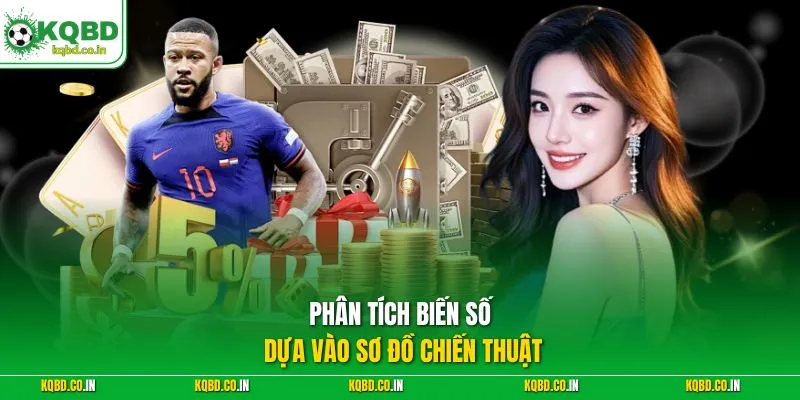 Phân tích biến số dựa vào sơ đồ chiến thuật
