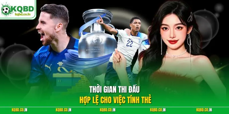 Thời gian thi đấu hợp lệ cho việc tính thẻ