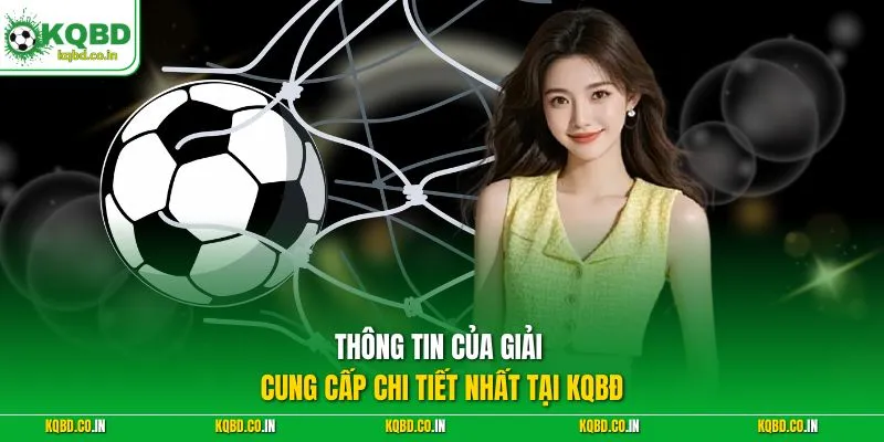 Thông tin của giải cung cấp chi tiết nhất tại KQBĐ