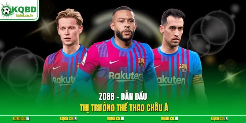 Zo88 - Dẫn đầu thị trường thể thao Châu Á